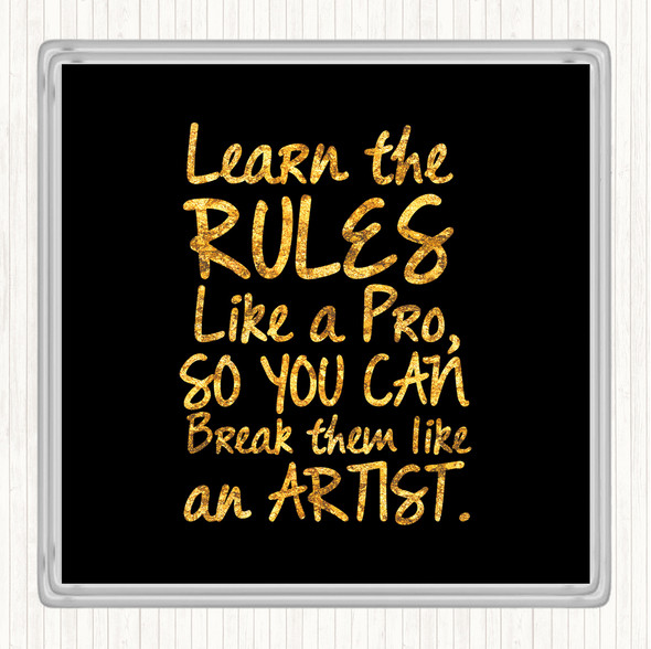 Black Gold Learn The Rules Quote Drinks Mat Coaster