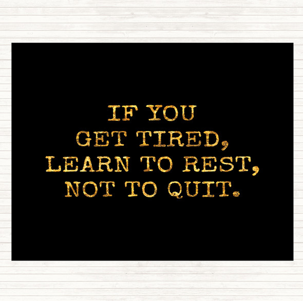 Black Gold Learn To Rest Quote Mouse Mat Pad