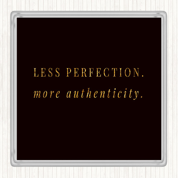Black Gold Less Perfection Quote Drinks Mat Coaster