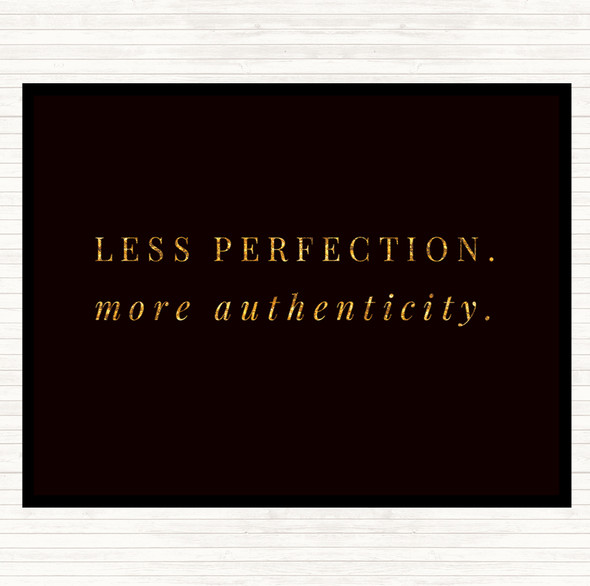 Black Gold Less Perfection Quote Dinner Table Placemat