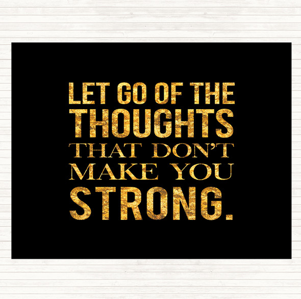 Black Gold Let Go Of Thoughts Quote Mouse Mat Pad