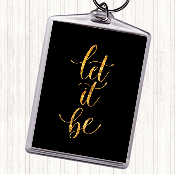 Black Gold Let It Be Swirl Quote Bag Tag Keychain Keyring