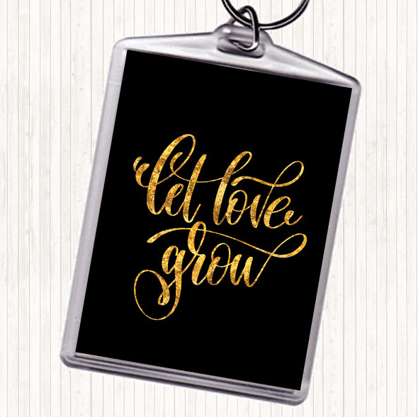 Black Gold Let Love Grow Quote Bag Tag Keychain Keyring