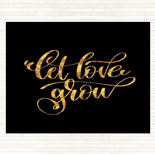 Black Gold Let Love Grow Quote Mouse Mat Pad