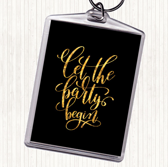 Black Gold Let The Party Begin Quote Bag Tag Keychain Keyring