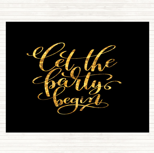 Black Gold Let The Party Begin Quote Mouse Mat Pad