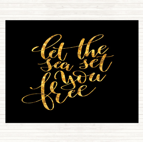 Black Gold Let The Sea Set You Free Quote Mouse Mat Pad