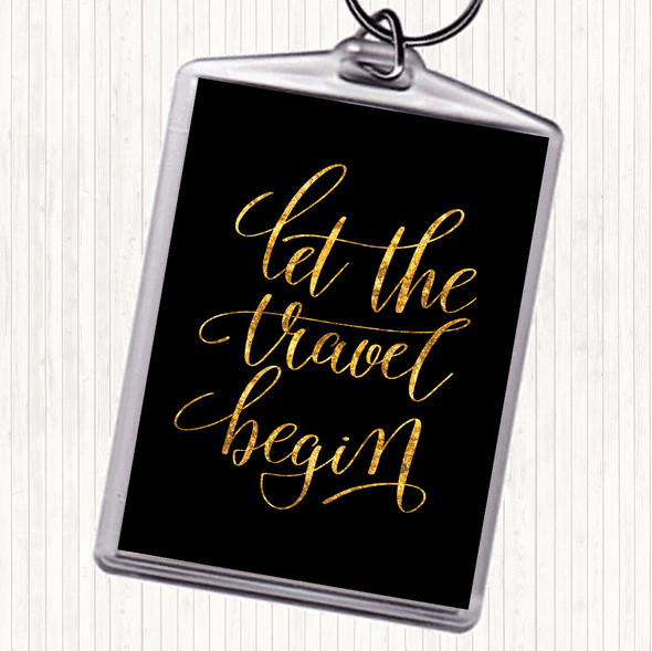 Black Gold Let The Travel Begin Quote Bag Tag Keychain Keyring