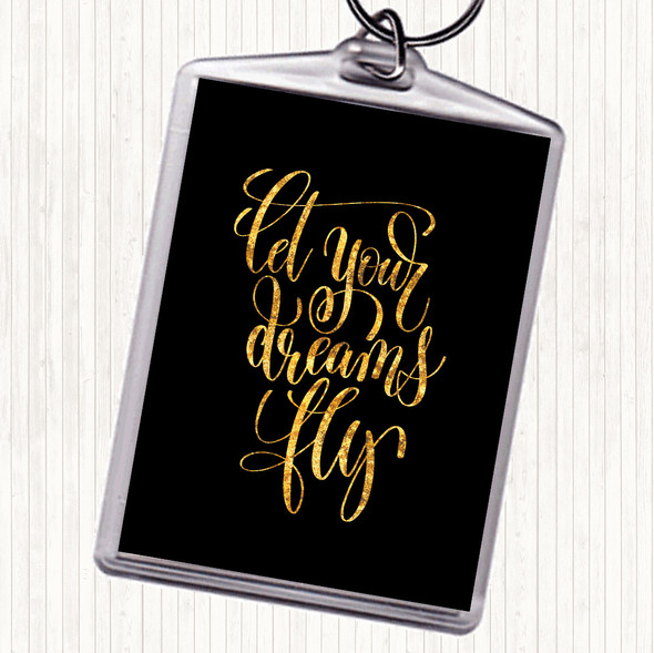 Black Gold Let Your Dreams Fly Quote Bag Tag Keychain Keyring