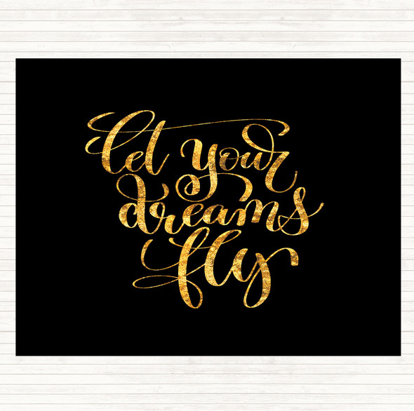 Black Gold Let Your Dreams Fly Quote Mouse Mat Pad