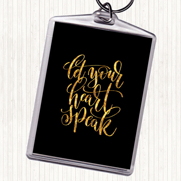 Black Gold Let Your Heart Speak Quote Bag Tag Keychain Keyring