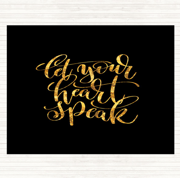 Black Gold Let Your Heart Speak Quote Mouse Mat Pad