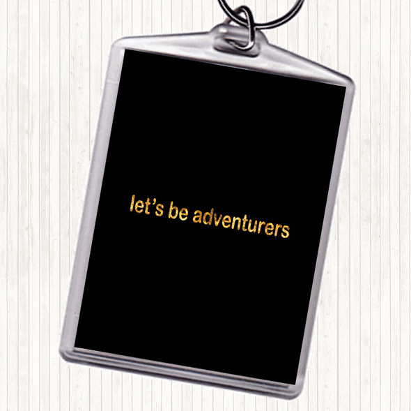 Black Gold Lets Be Adventurers Quote Bag Tag Keychain Keyring