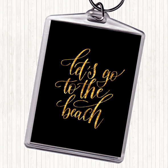 Black Gold Lets Go Beach Quote Bag Tag Keychain Keyring