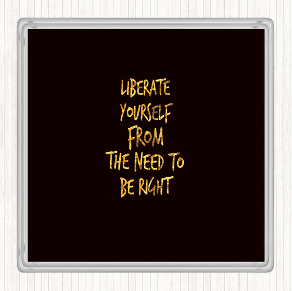 Black Gold Liberate Yourself Quote Drinks Mat Coaster