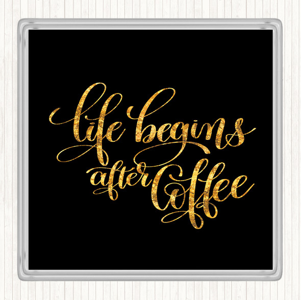 Black Gold Life After Coffee Quote Drinks Mat Coaster