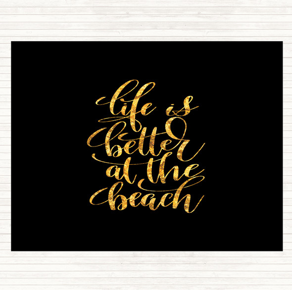 Black Gold Life Better At Beach Quote Mouse Mat Pad
