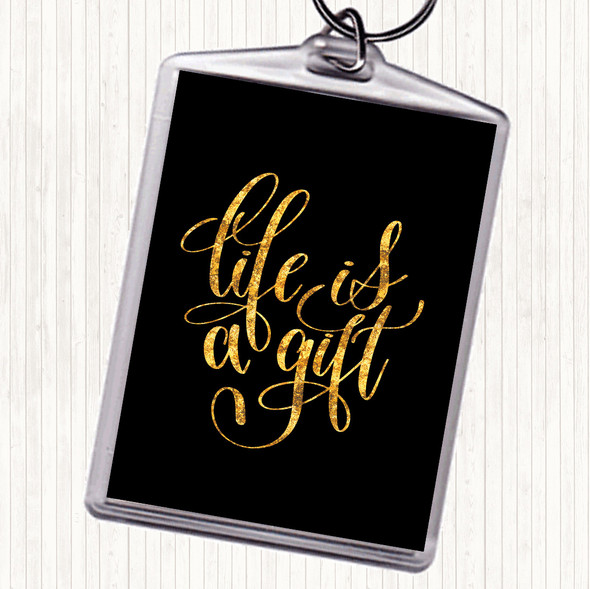 Black Gold Life Is A Gift Quote Bag Tag Keychain Keyring