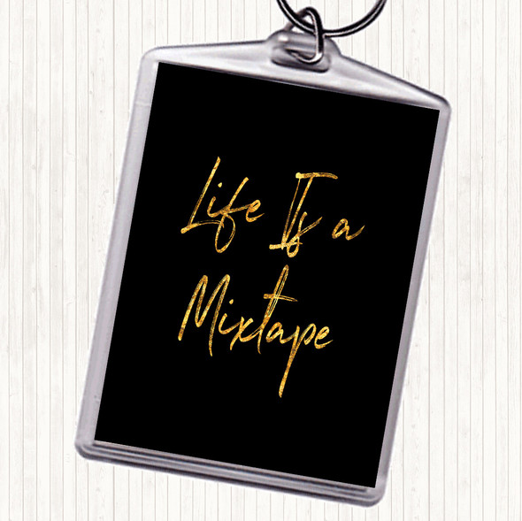 Black Gold Life Is A Mixtape Quote Bag Tag Keychain Keyring