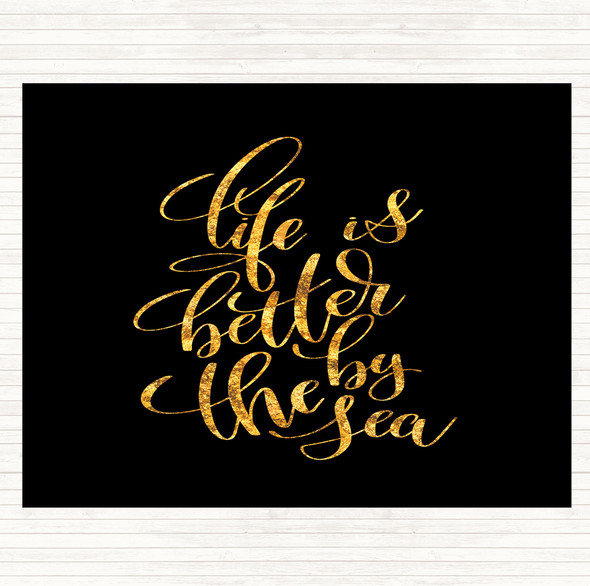 Black Gold Life Is Better By The Sea Quote Dinner Table Placemat