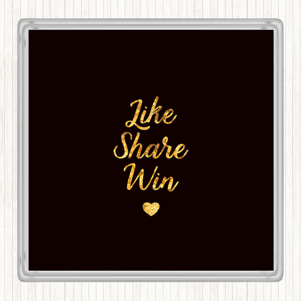 Black Gold Like Share Win Quote Drinks Mat Coaster