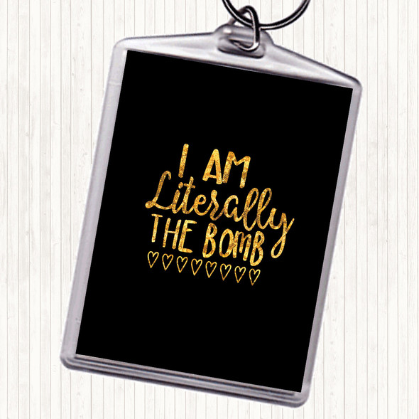 Black Gold Literally The Bomb Quote Bag Tag Keychain Keyring