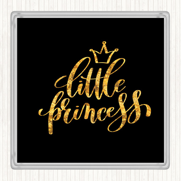 Black Gold Little Princess Quote Drinks Mat Coaster