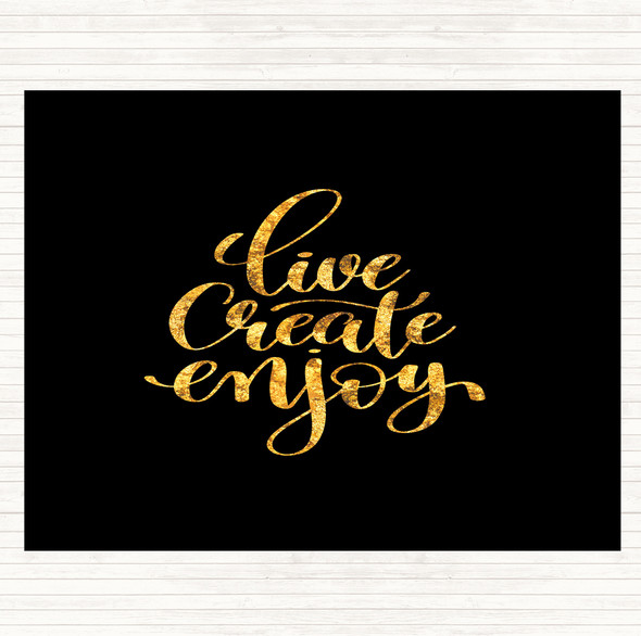 Black Gold Live Create Enjoy Quote Mouse Mat Pad