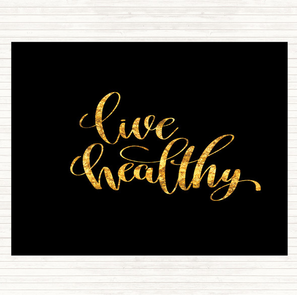 Black Gold Live Healthily Quote Mouse Mat Pad