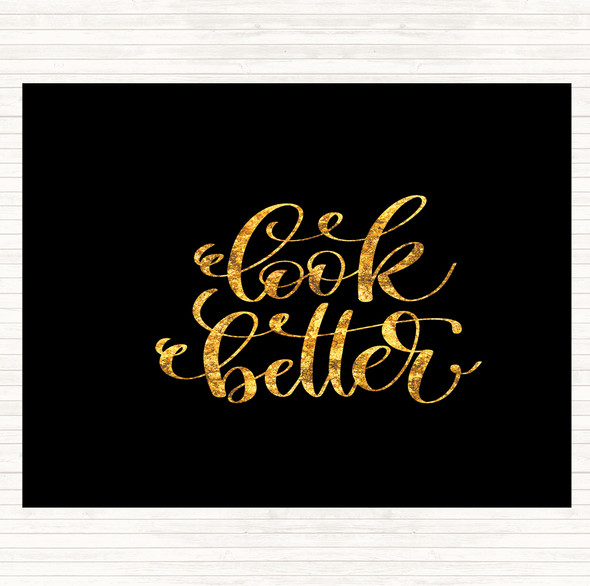 Black Gold Look Better Quote Mouse Mat Pad