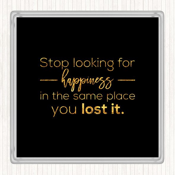 Black Gold Looking For Happiness Quote Drinks Mat Coaster