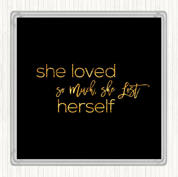 Black Gold Lost Herself Quote Drinks Mat Coaster