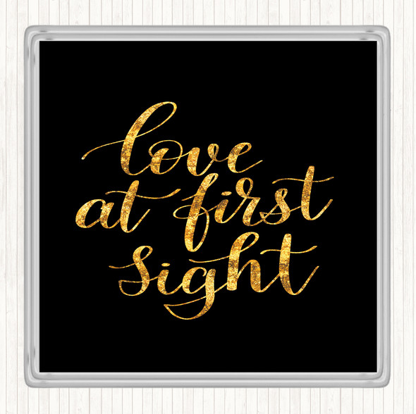 Black Gold Love At First Sight Quote Drinks Mat Coaster