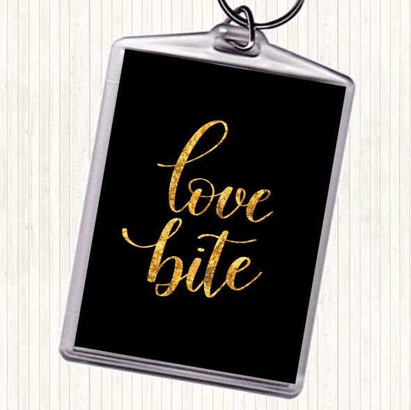 Black Gold Love Bite Quote Bag Tag Keychain Keyring