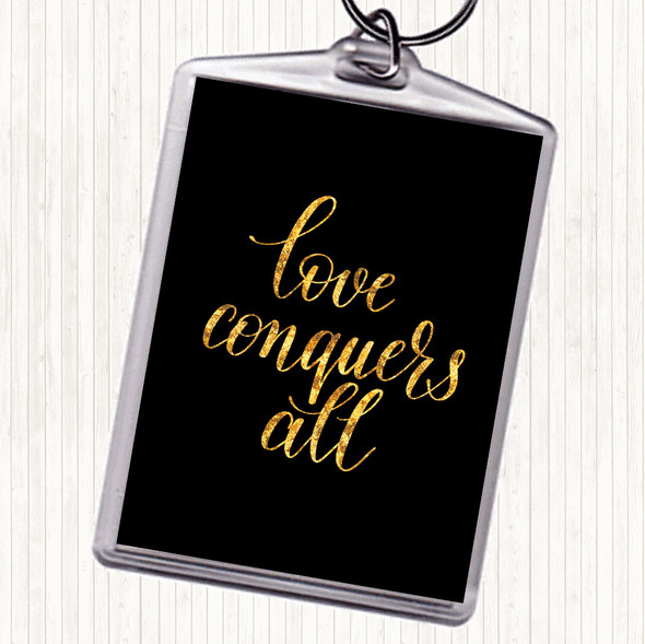 Black Gold Love Conquers All Quote Bag Tag Keychain Keyring