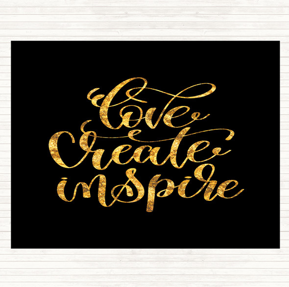 Black Gold Love Create Inspire Quote Dinner Table Placemat