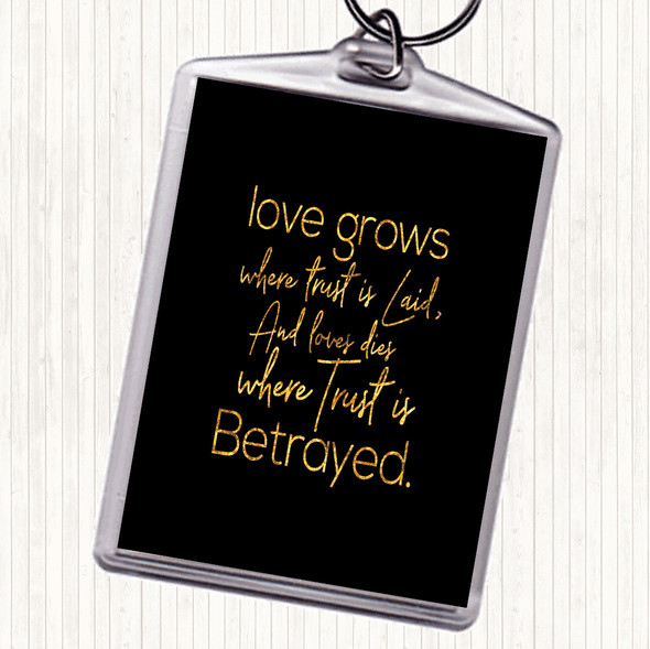 Black Gold Love Grows Quote Bag Tag Keychain Keyring