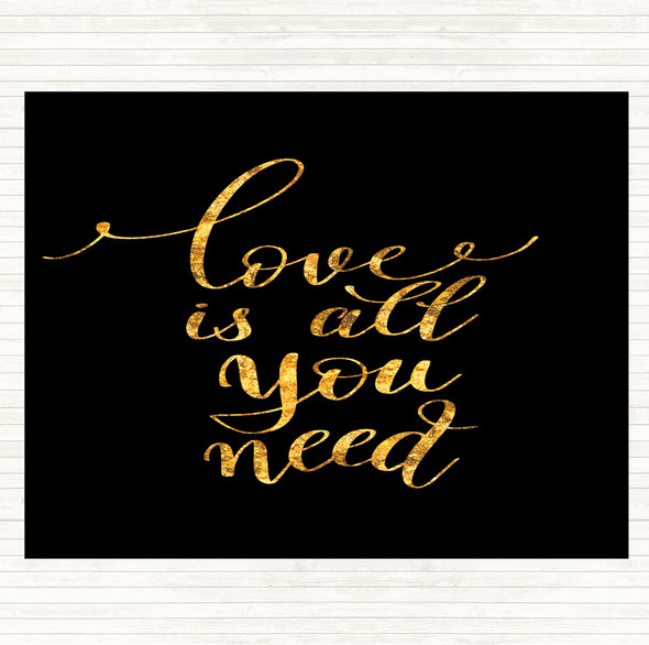 Black Gold Love Is All You Need Quote Mouse Mat Pad