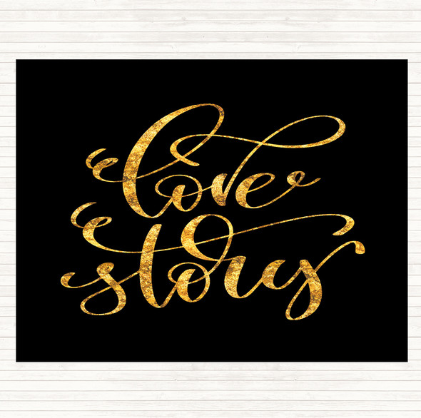 Black Gold Love Story Swirl Quote Dinner Table Placemat