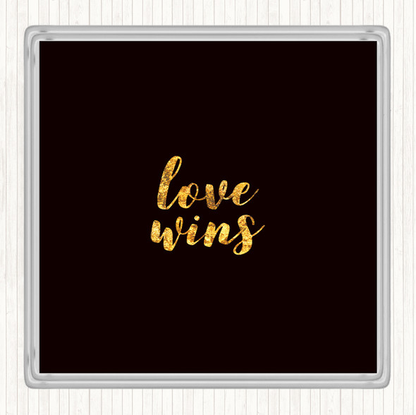 Black Gold Love Wins Quote Drinks Mat Coaster