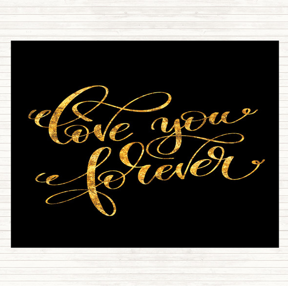 Black Gold Love You Forever Quote Mouse Mat Pad