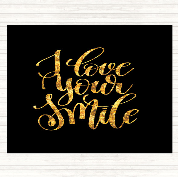 Black Gold Love Your Smile Quote Dinner Table Placemat