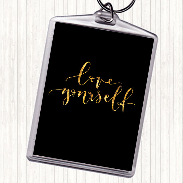 Black Gold Love Yourself Love Quote Bag Tag Keychain Keyring