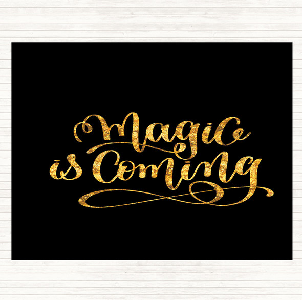 Black Gold Magic Is Coming Quote Mouse Mat Pad