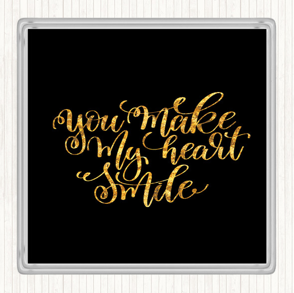 Black Gold Make My Heart Smile Quote Drinks Mat Coaster