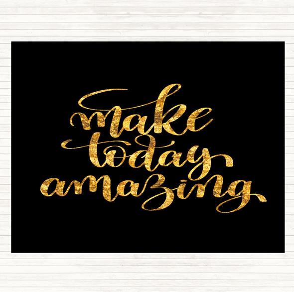 Black Gold Make Today Amazing Swirl Quote Dinner Table Placemat