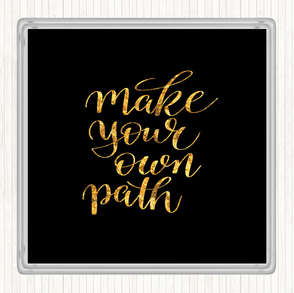 Black Gold Make Your Own Path Swirl Quote Drinks Mat Coaster