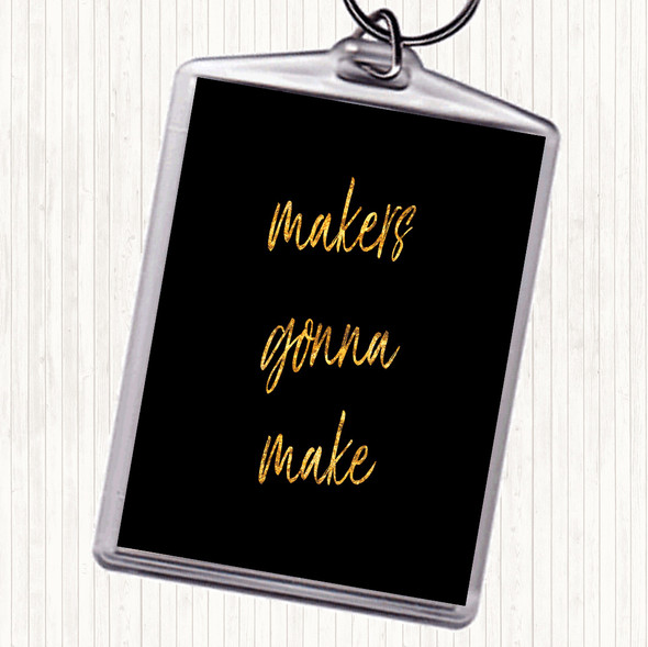 Black Gold Makers Gonna Make Quote Bag Tag Keychain Keyring