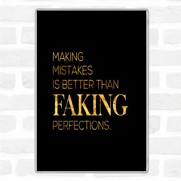 Black Gold Making Mistakes Quote Jumbo Fridge Magnet