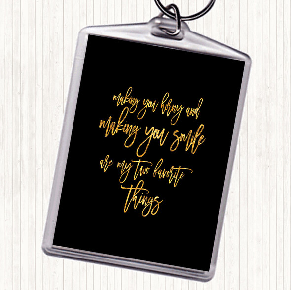 Black Gold Making You Horny Quote Bag Tag Keychain Keyring